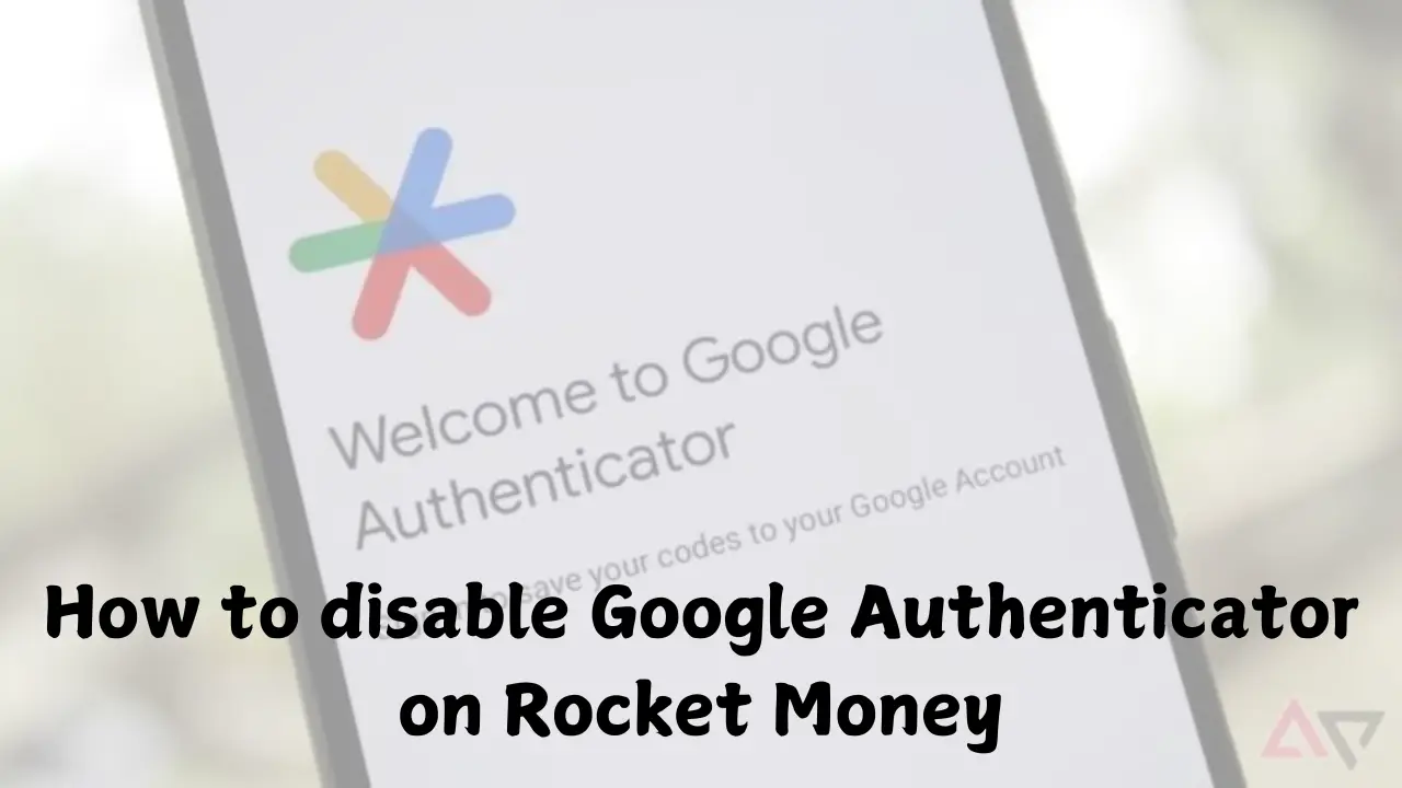 How to disable Google Authenticator on Rocket Money